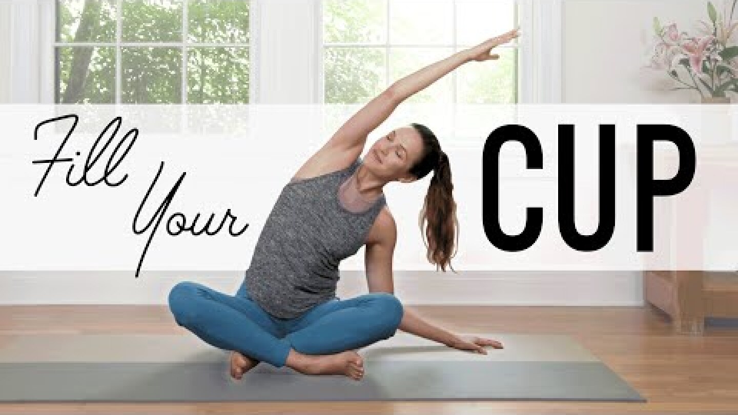 Fill Your Cup Yoga  |  Yoga With Adriene