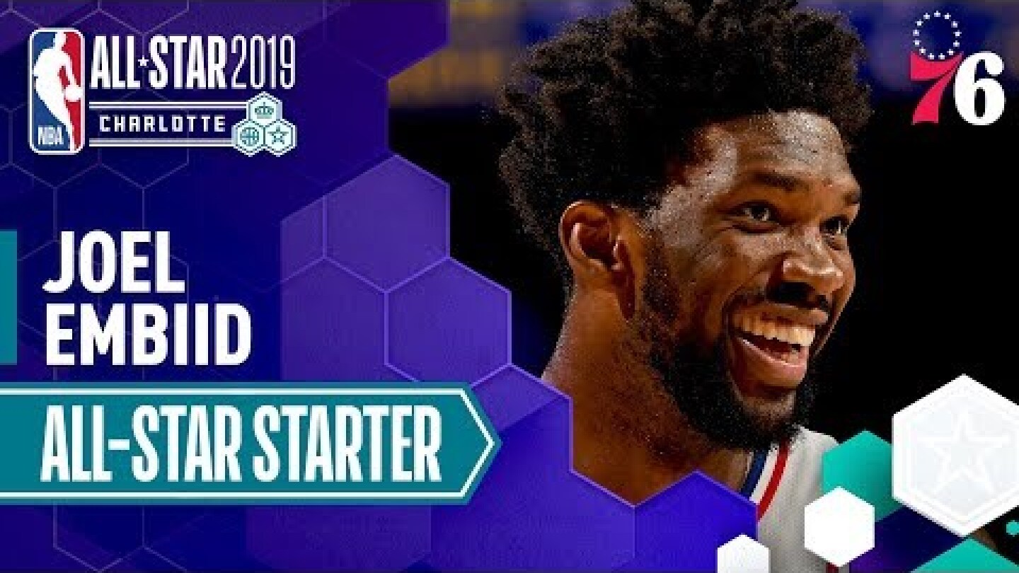 Joel Embiid 2019 All-Star Starter | 2018-19 NBA Season