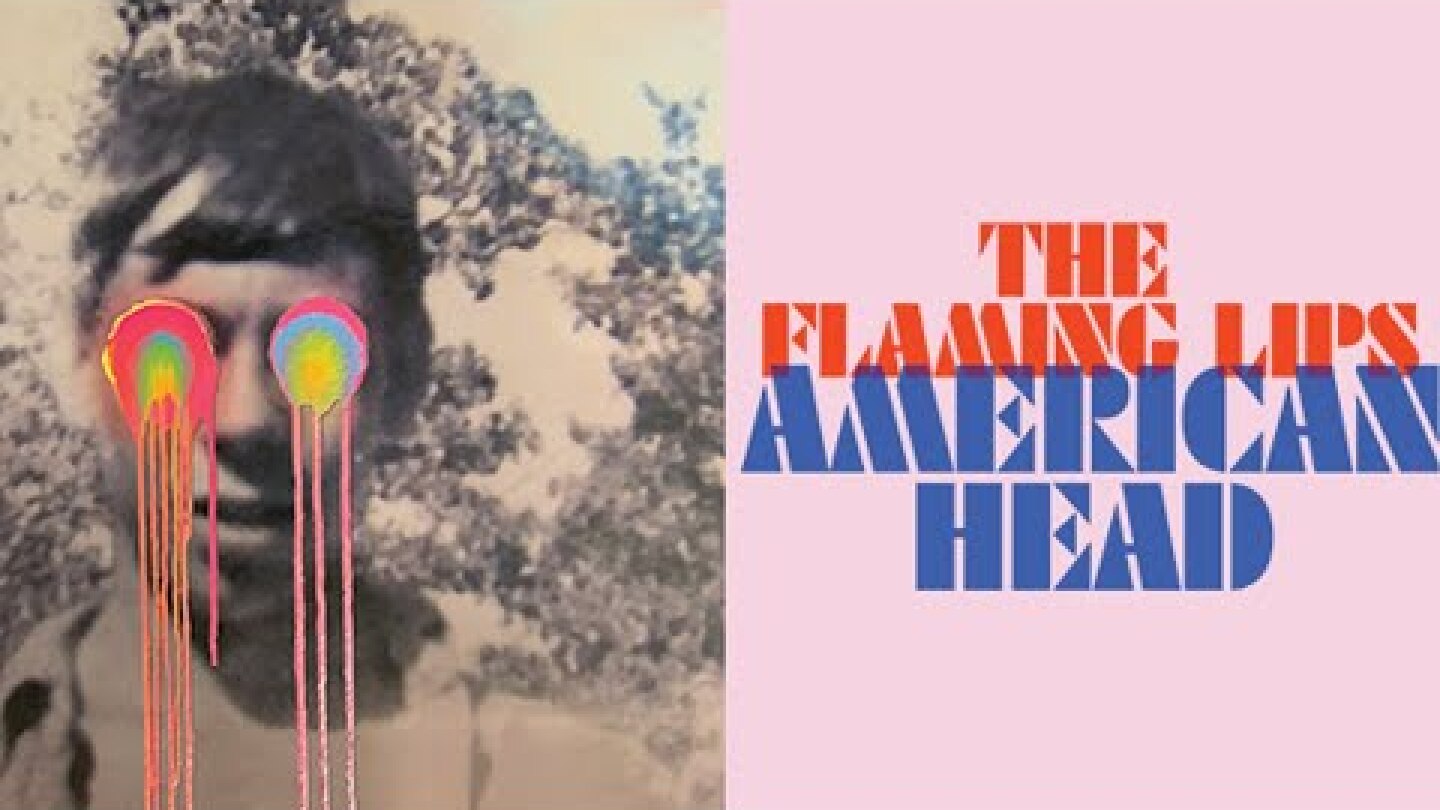 The Flaming Lips: American Head
