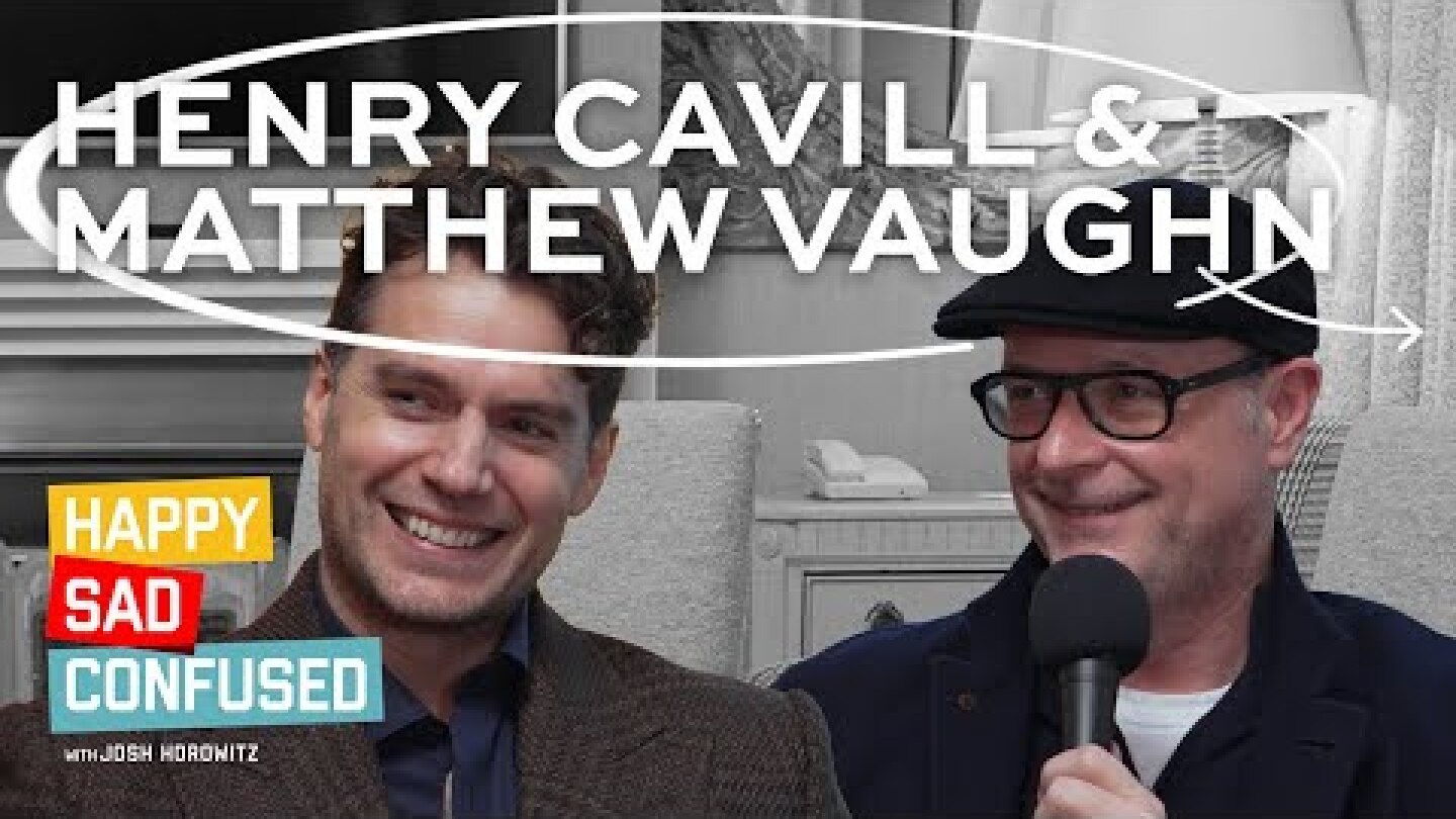Henry Cavill & Matthew Vaughn talk ARGYLLE, WARHAMMER, HIGHLANDER I Happy Sad Confused