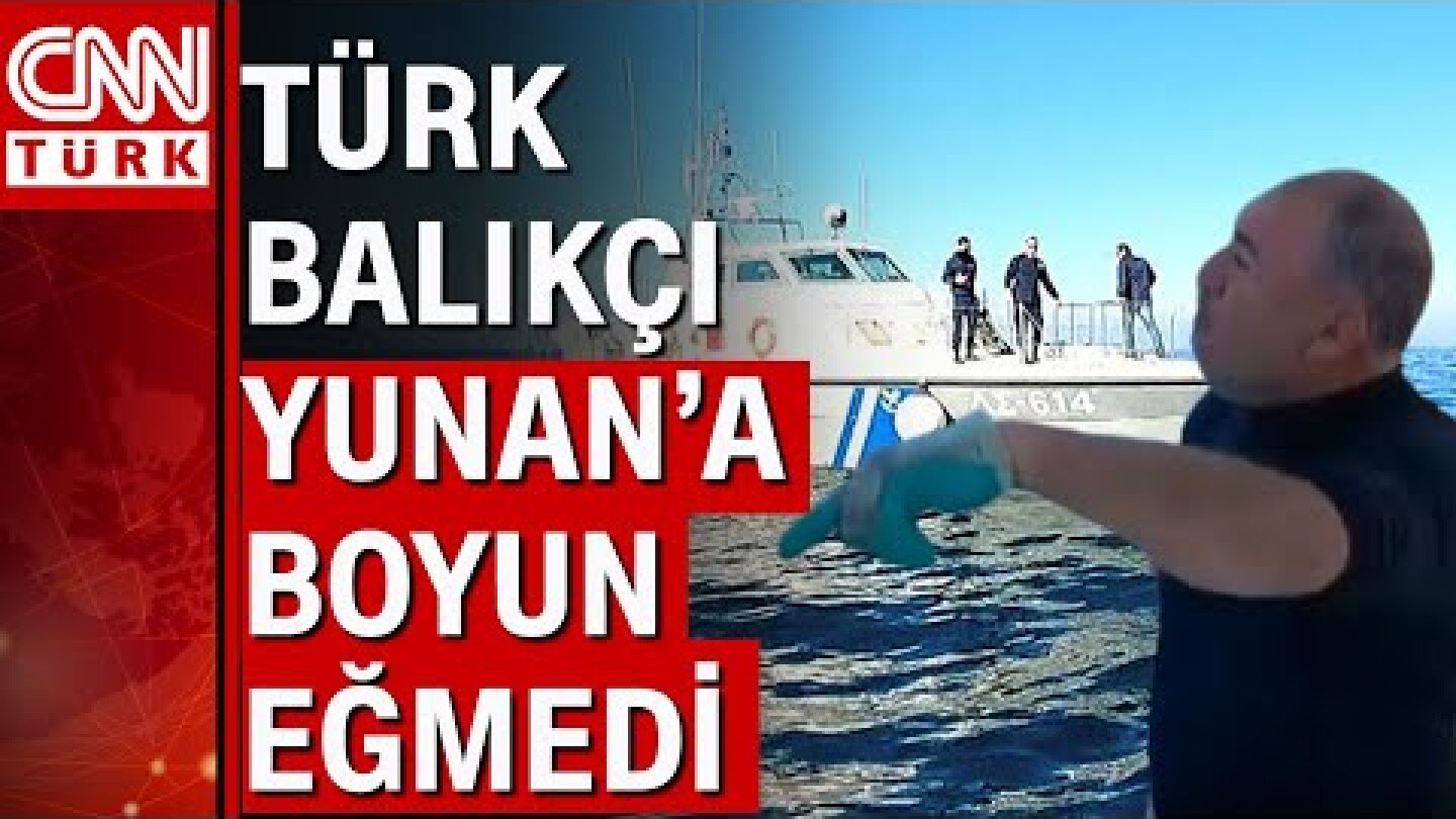Türk balıkçı silahlı Yunan güçlerine haddini bildirdi! "Sizler korkak insanlarsınız"
