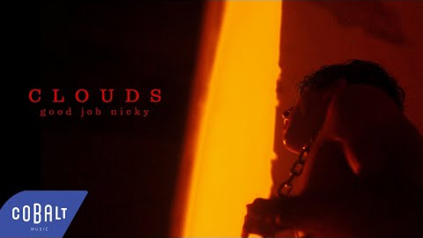 good job nicky - CLOUDS | Official Video Clip