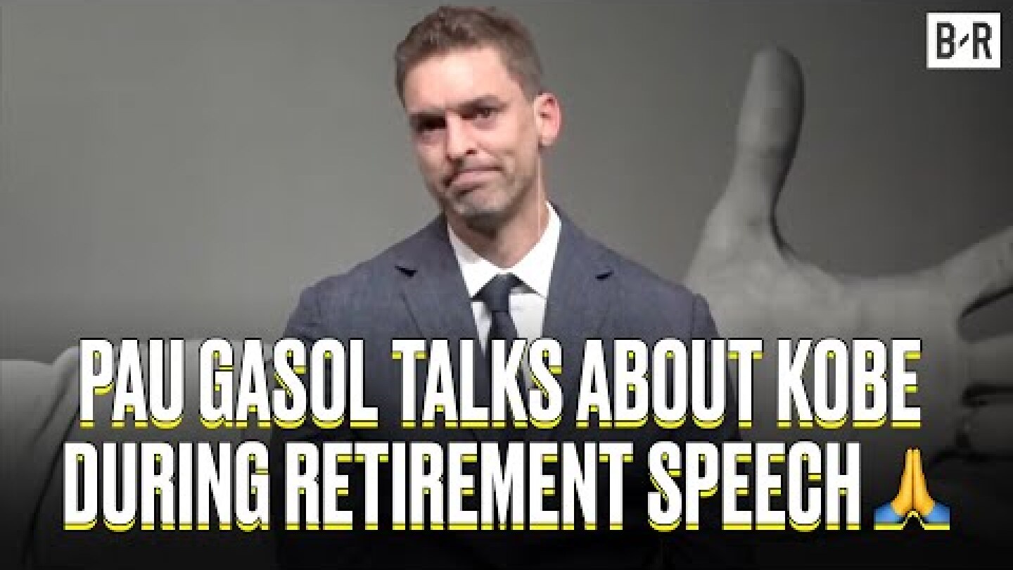 Pau Gasol Has Touching Tribute To Kobe Bryant During Retirement Speech