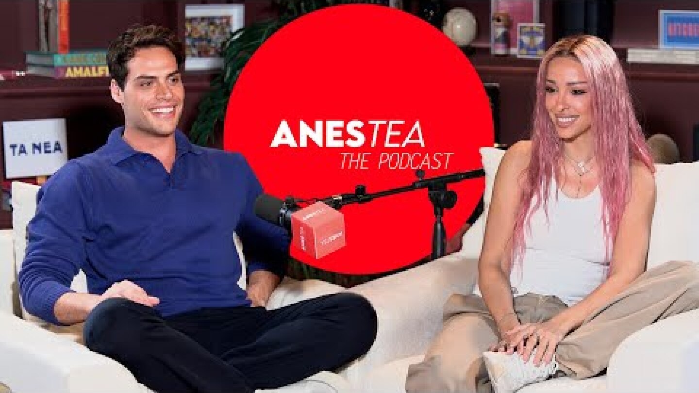 Ελένη Φουρέιρα: Πίσω από τα φώτα & η πιο δύσκολη στιγμή της ζωής της | AnesTea The Podcast #12