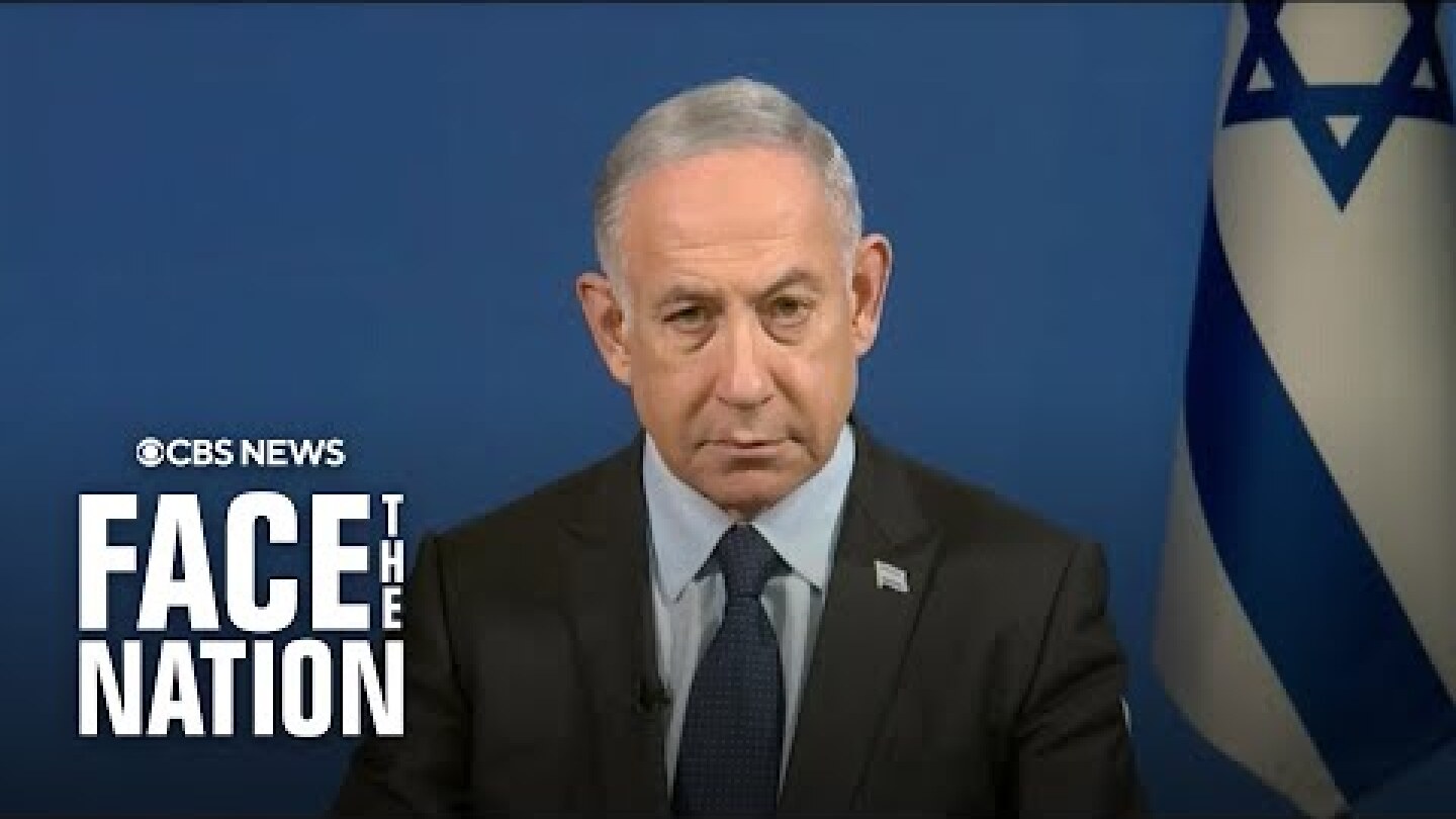 Israeli Prime Minister Benjamin Netanyahu on "Face the Nation," Feb. 25, 2024 | full interview