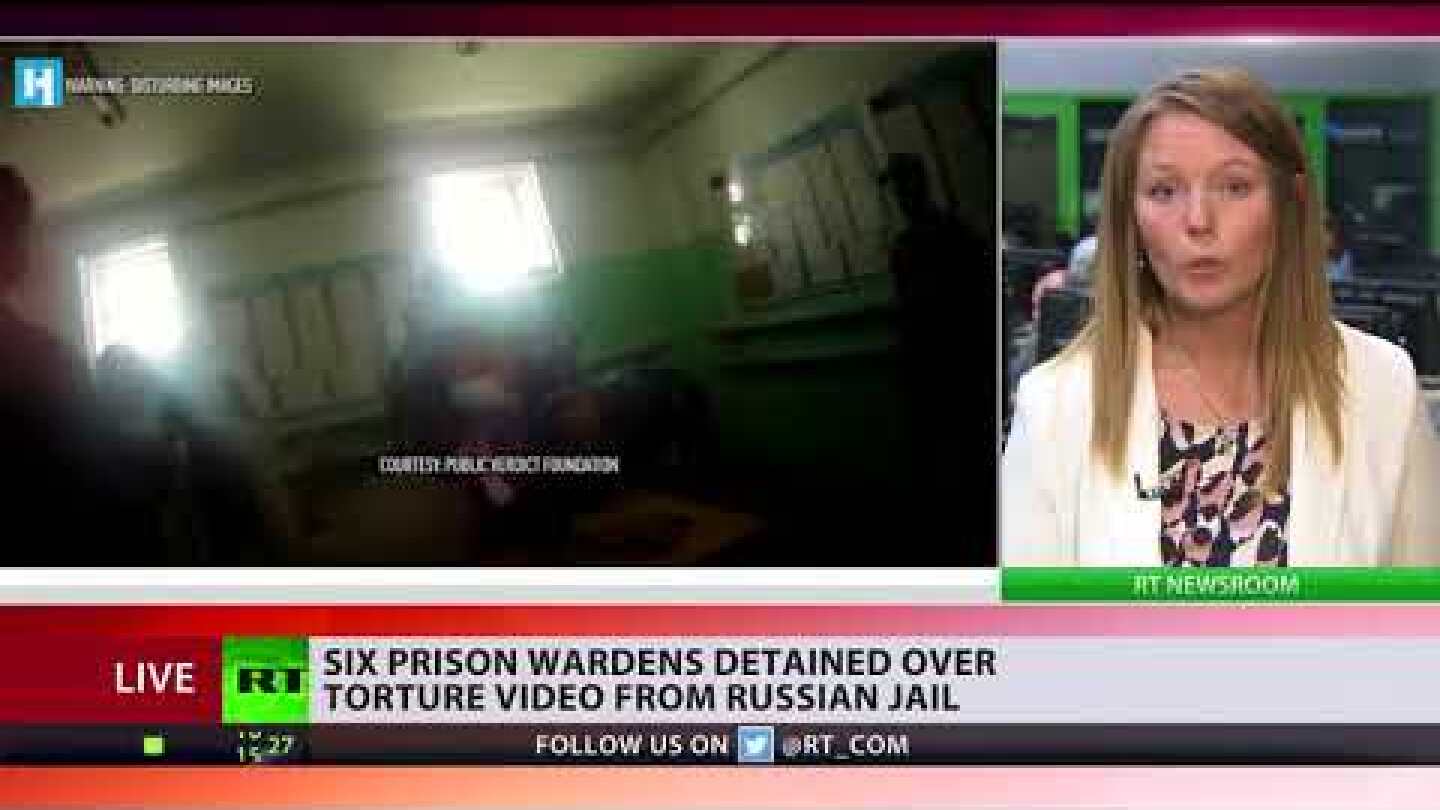 Graphic torture video from Russian jail goes viral, 6 detained