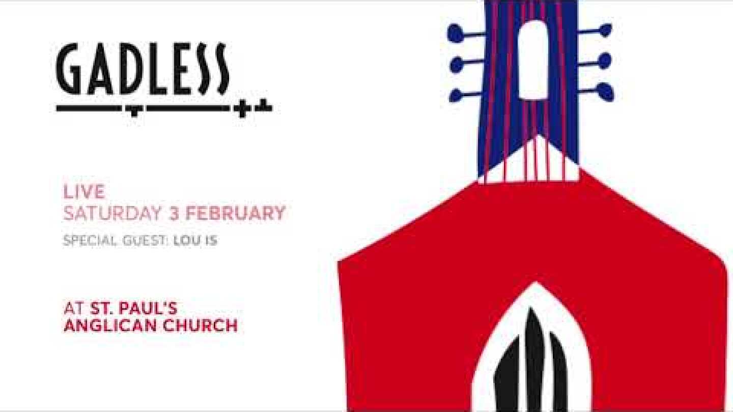 Gadless live at St. Paul's Anglican Church (Teaser)