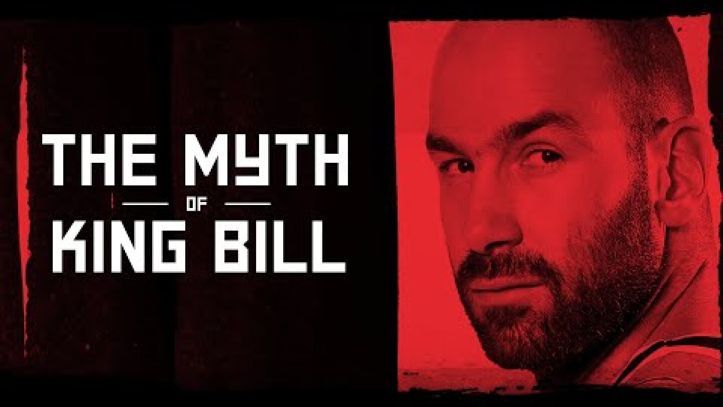THE MYTH OF KING BILL