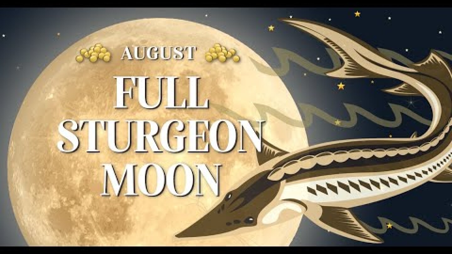 August's Full Sturgeon Moon