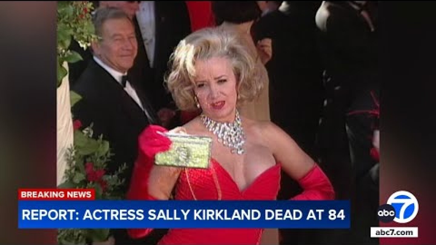 Sally Kirkland, who earned Oscar nomination in 'Anna,' dies at 84