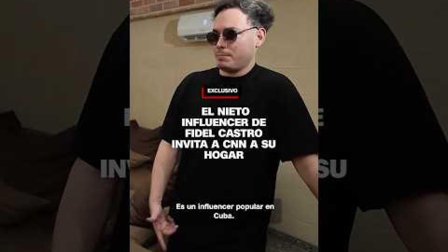 El nieto influencer de Fidel Castro invita a CNN a su hogar