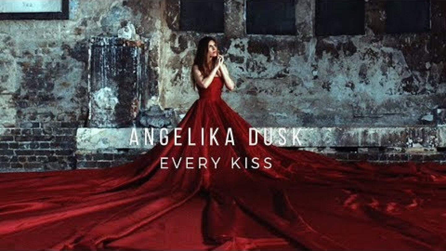 Angelika Dusk - Every Kiss - Official Video