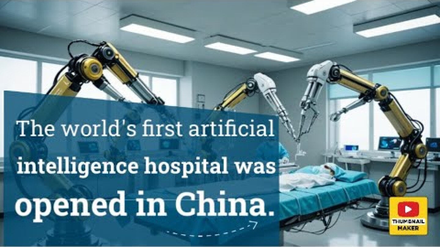 The world's first artificial intelligence hospital was opened in China.