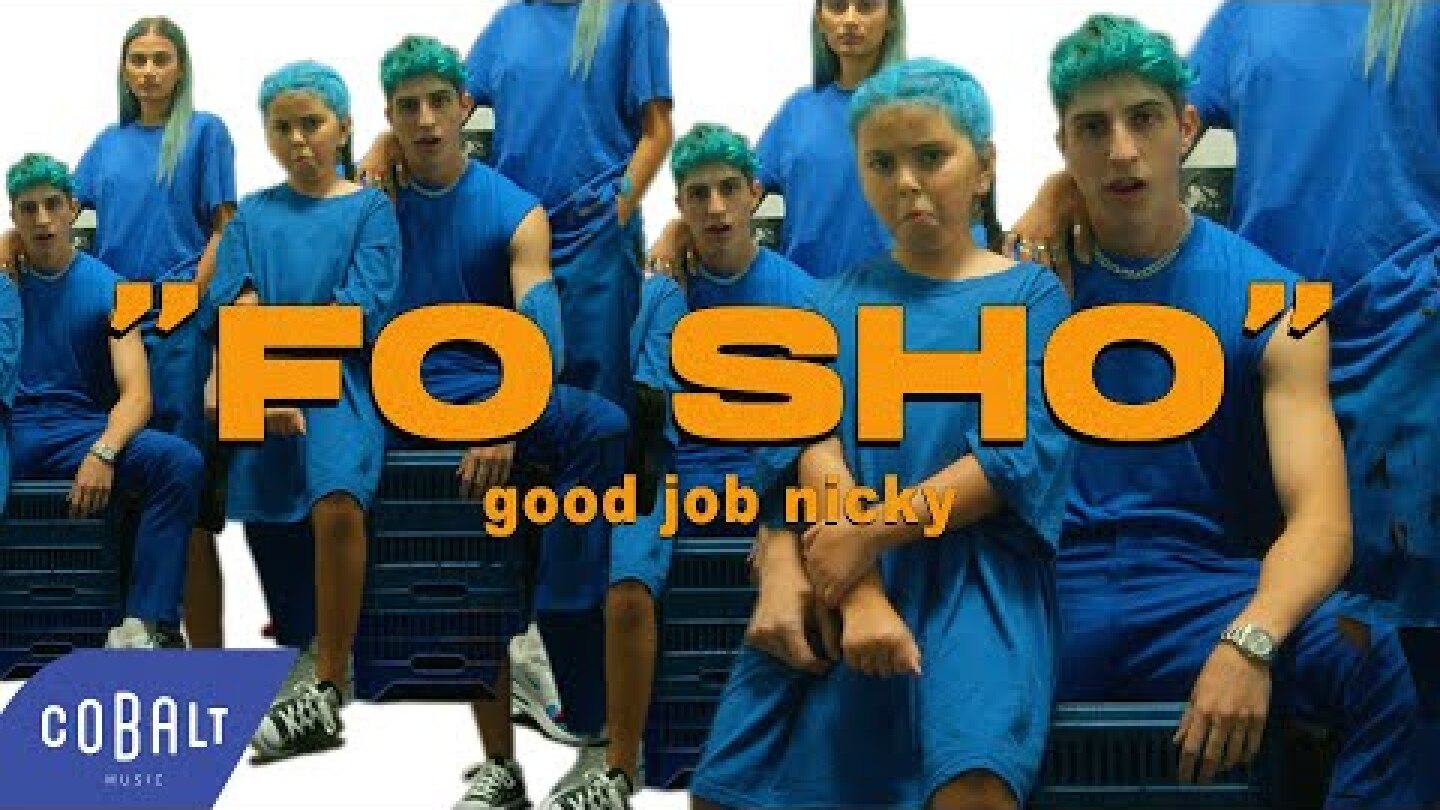 good job nicky - FO SHO | Official Video Clip