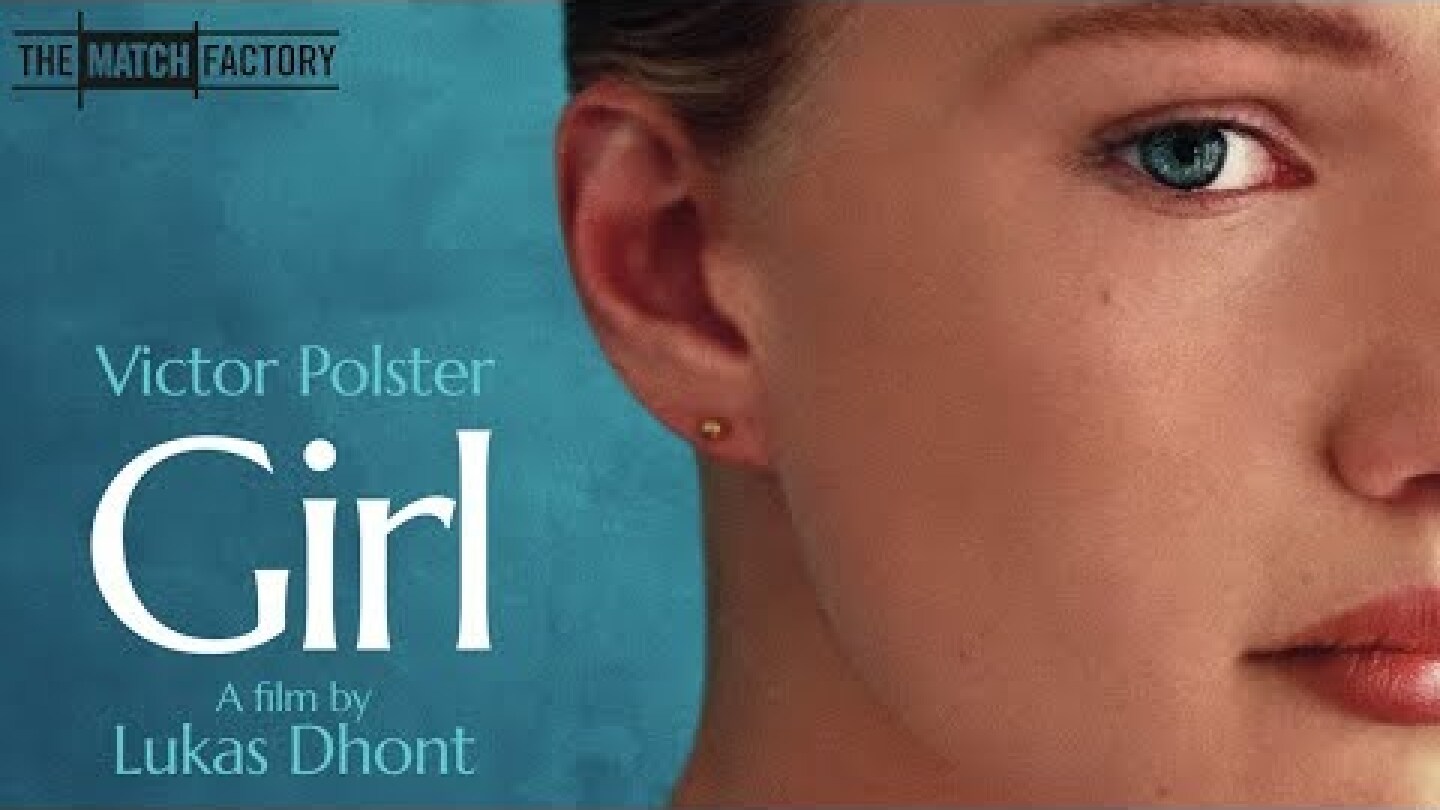 Girl (2018) | Trailer | Victor Polster | Arieh Worthalter | Oliver Bodart | Lukas Dhont