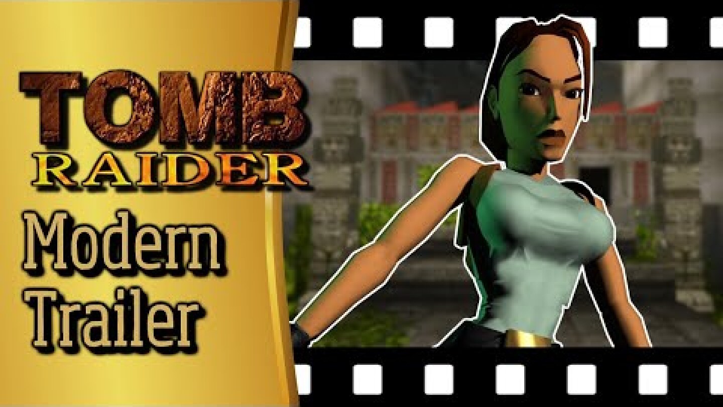Tomb Raider 1 (1996) Modern Trailer