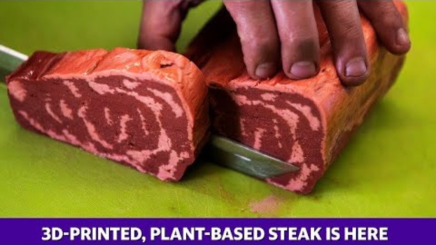3D-printed, plant-based steak is here