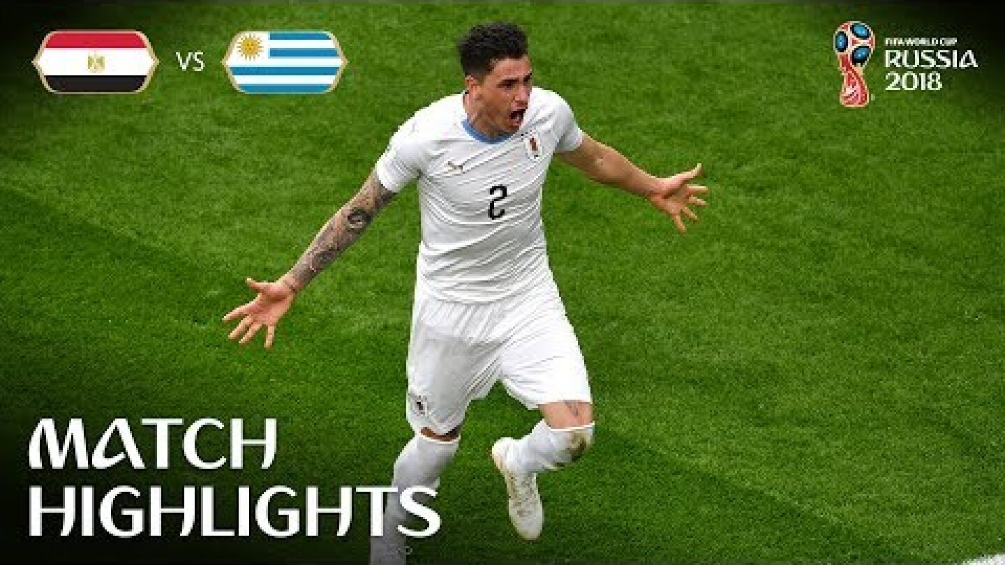 Egypt v Uruguay | 2018 FIFA World Cup | Match Highlights