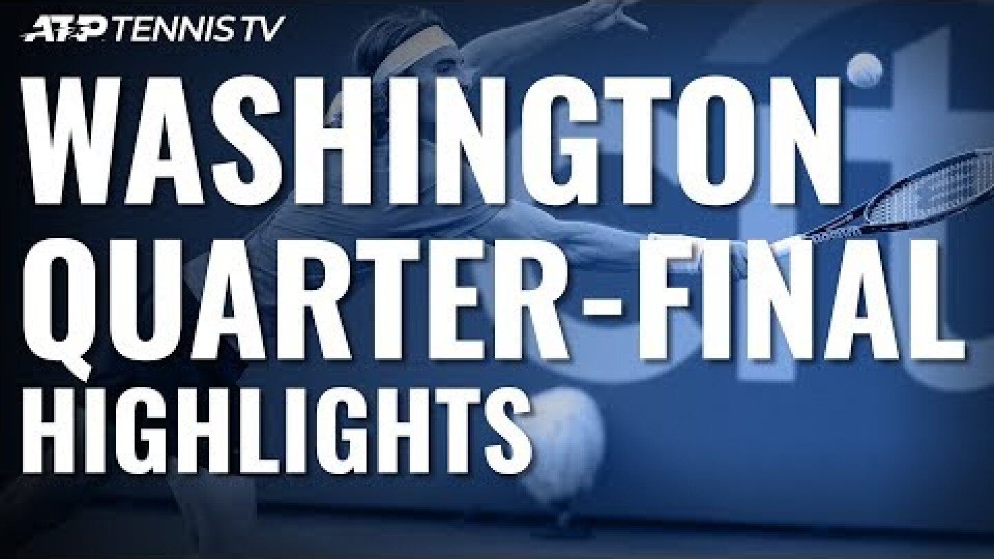 Tsitsipas, Kyrgios Set Mouthwatering Semi-Final | Washington 2019 Quarter-Final Highlights