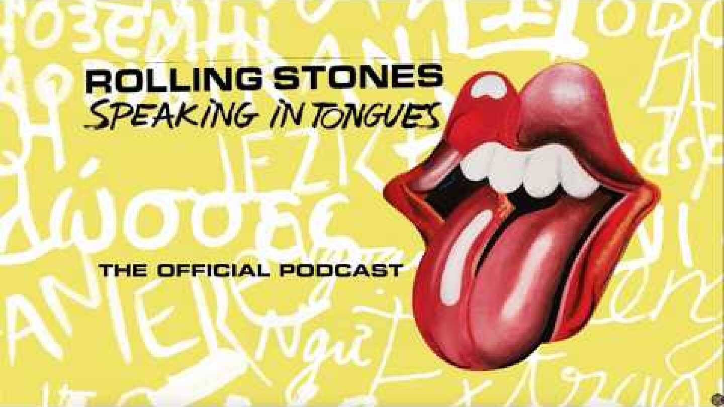 The Rolling Stones - Speaking In Tongues | The Official Podcast Trailer