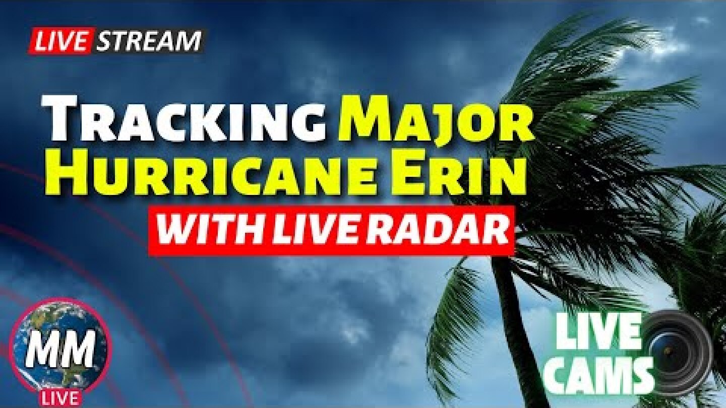 Live Stream - Major Hurricane Erin. Live Conditions, Radar and Cameras.