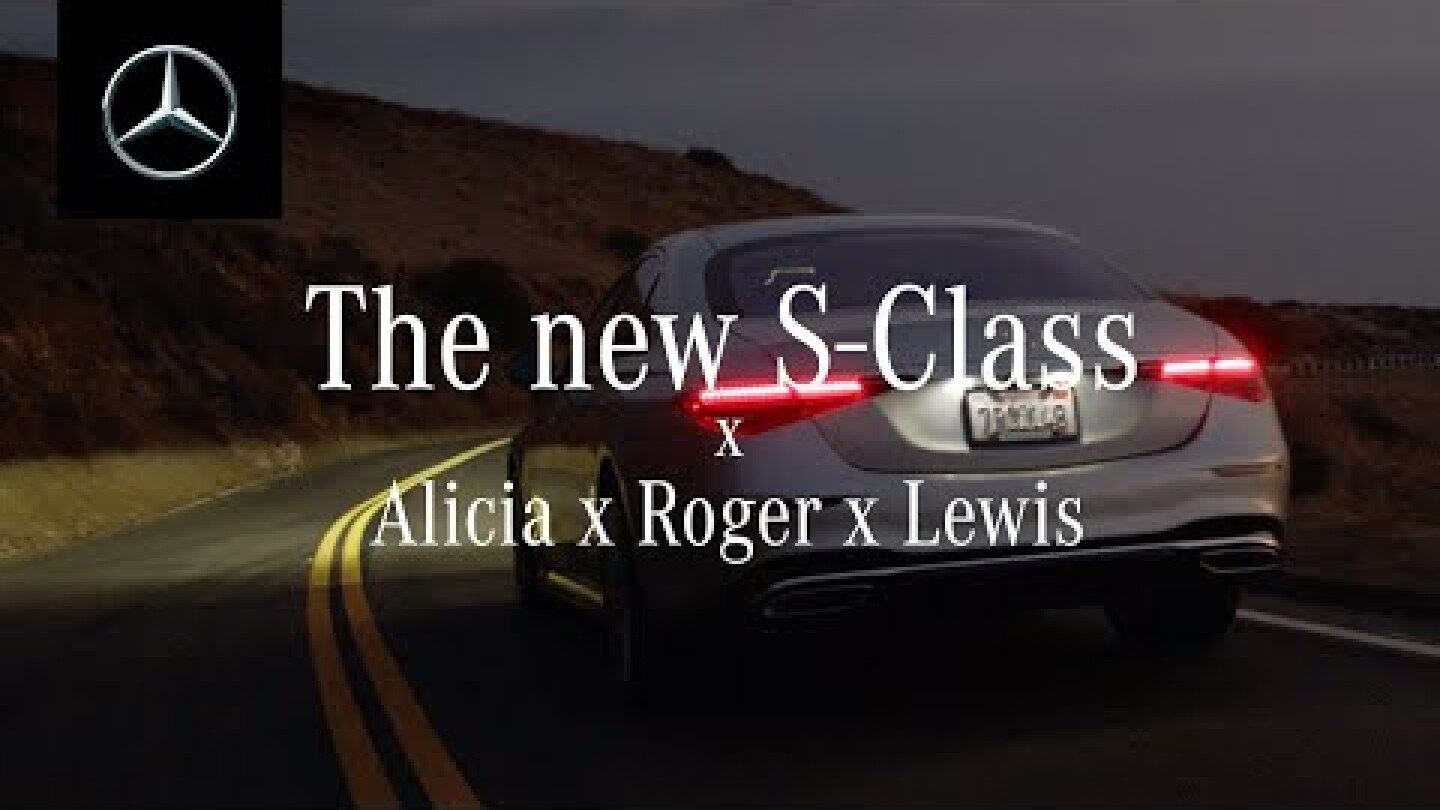 The New S-Class with Alicia Keys, Roger Federer & Lewis Hamilton