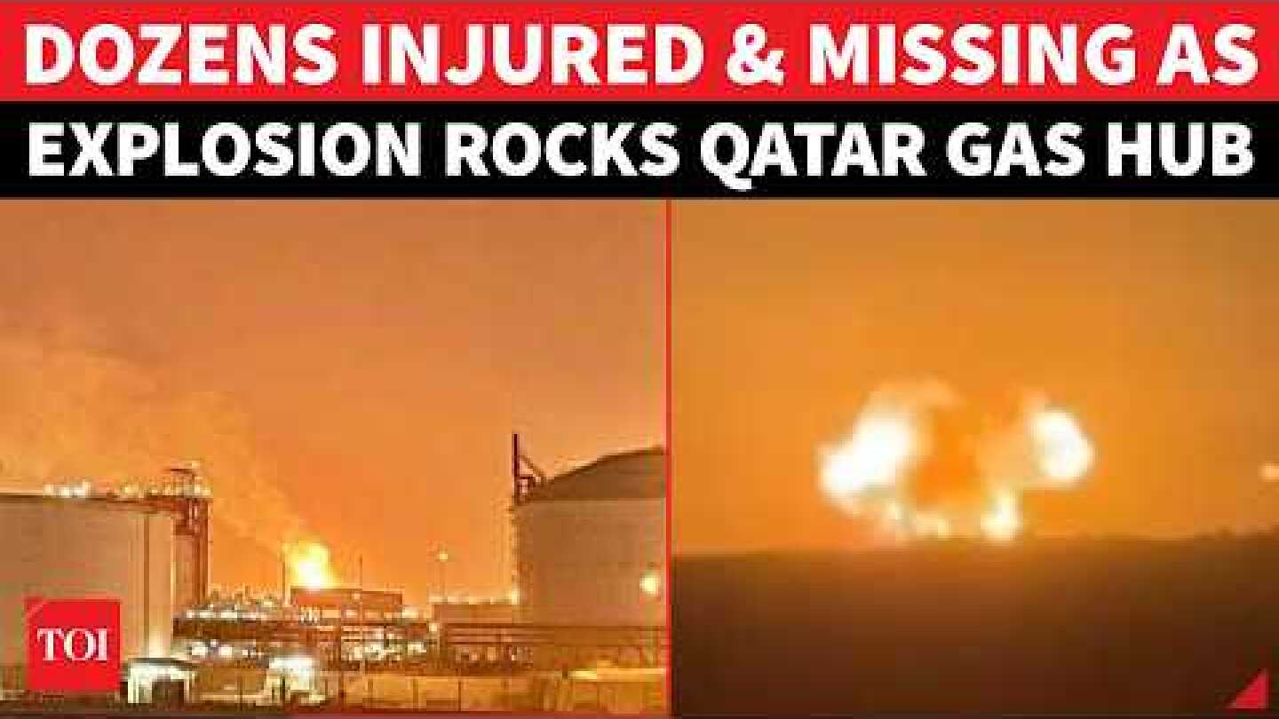 Qatar Under Attack? Over 50 Injured, 18 Missing As Explosion Hits World's Largest LNG Facility