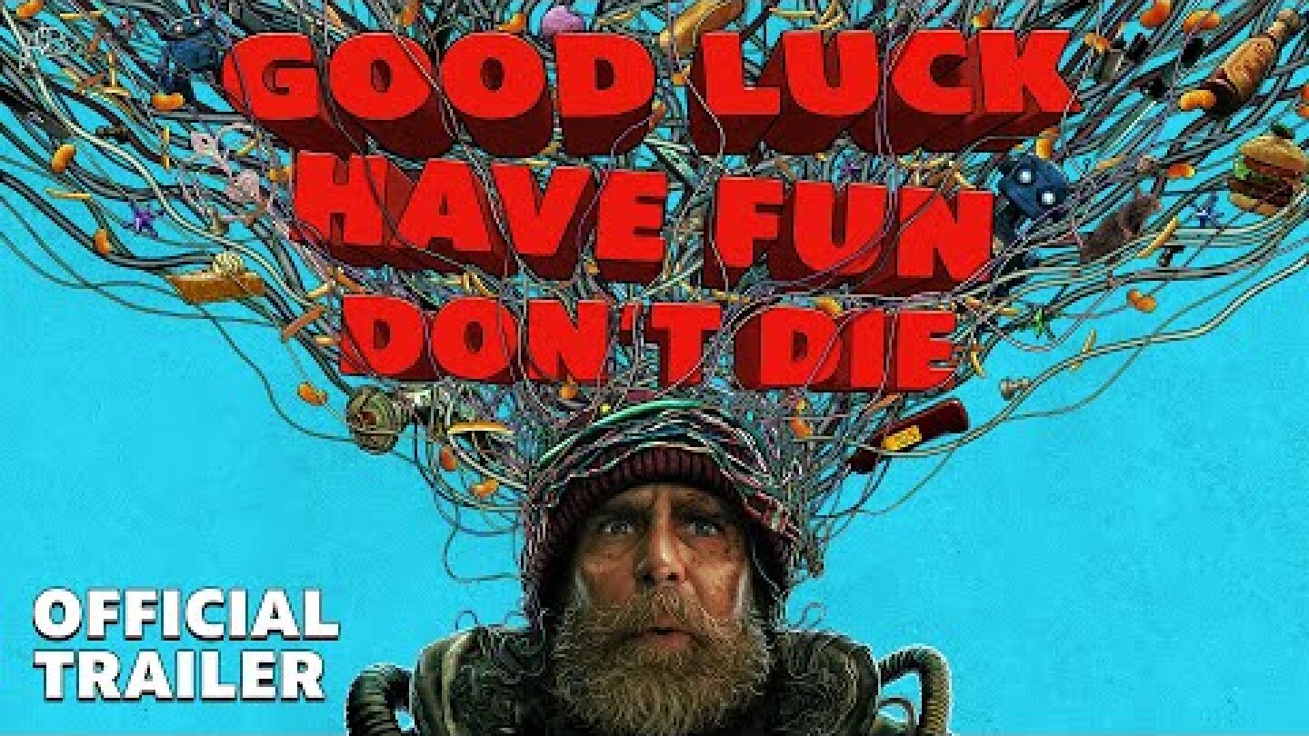 GOOD LUCK, HAVE FUN, DON'T DIE | Official Trailer | February 13 - Only in Theaters
