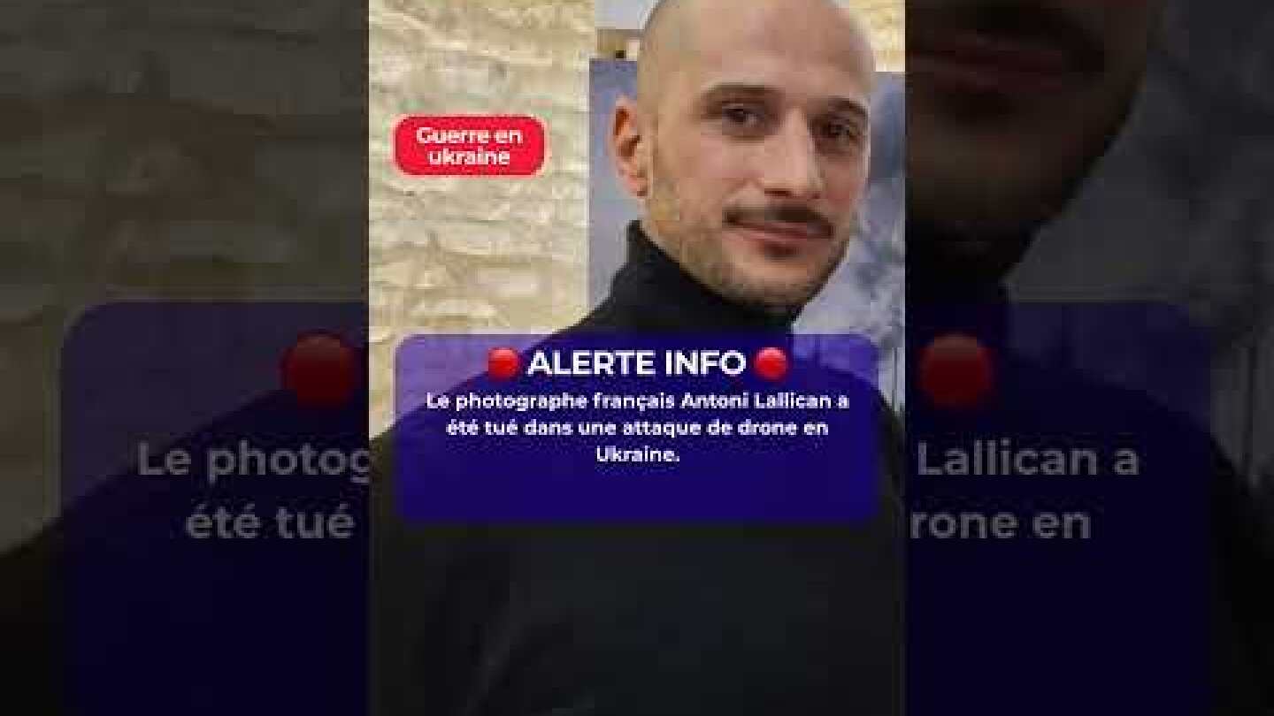 🚨#URGENT | Le photographe français Antoni #Lallican a été tué dans une attaque en #Ukraine.