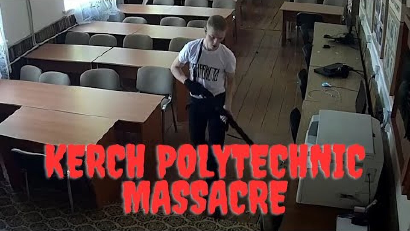 The Kerch Polytechnic Massacre | The Hatred & Rage Of Vladislav Roslyakov