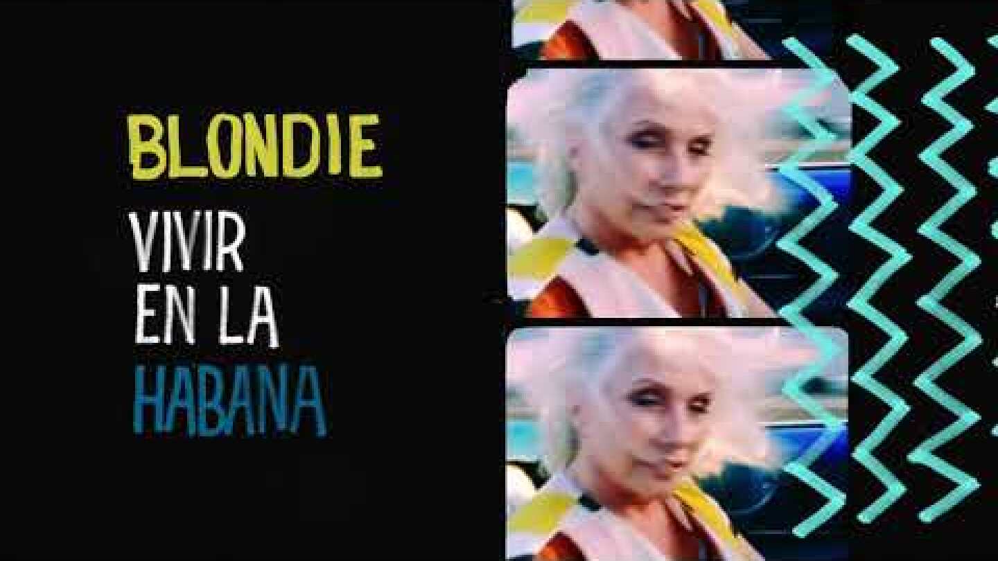 Blondie - Tide is High (Live in Havana, 2019) (Official Audio)