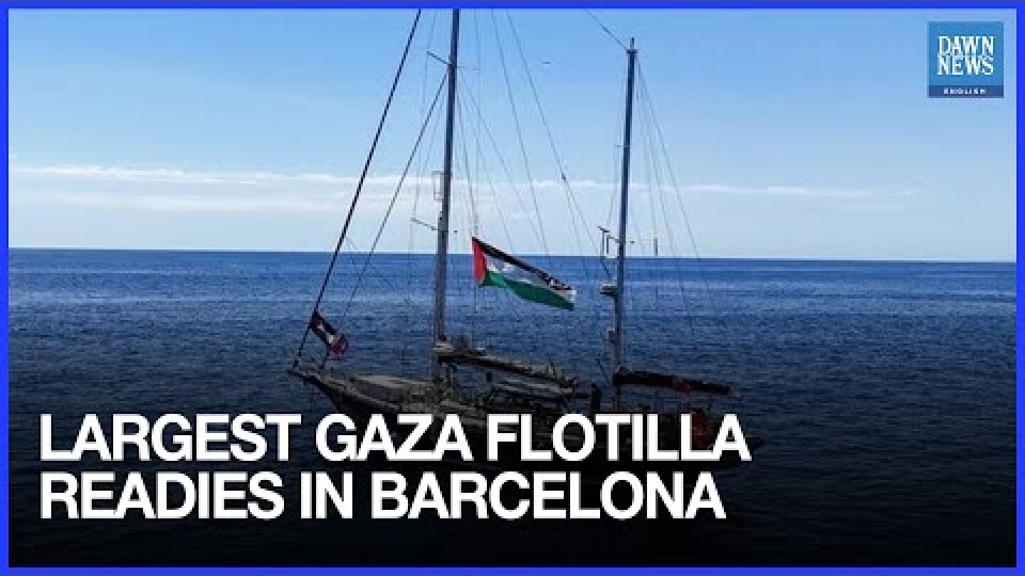 Largest Gaza Aid Flotilla Set to Sail From Barcelona With Global Activists | Dawn News English