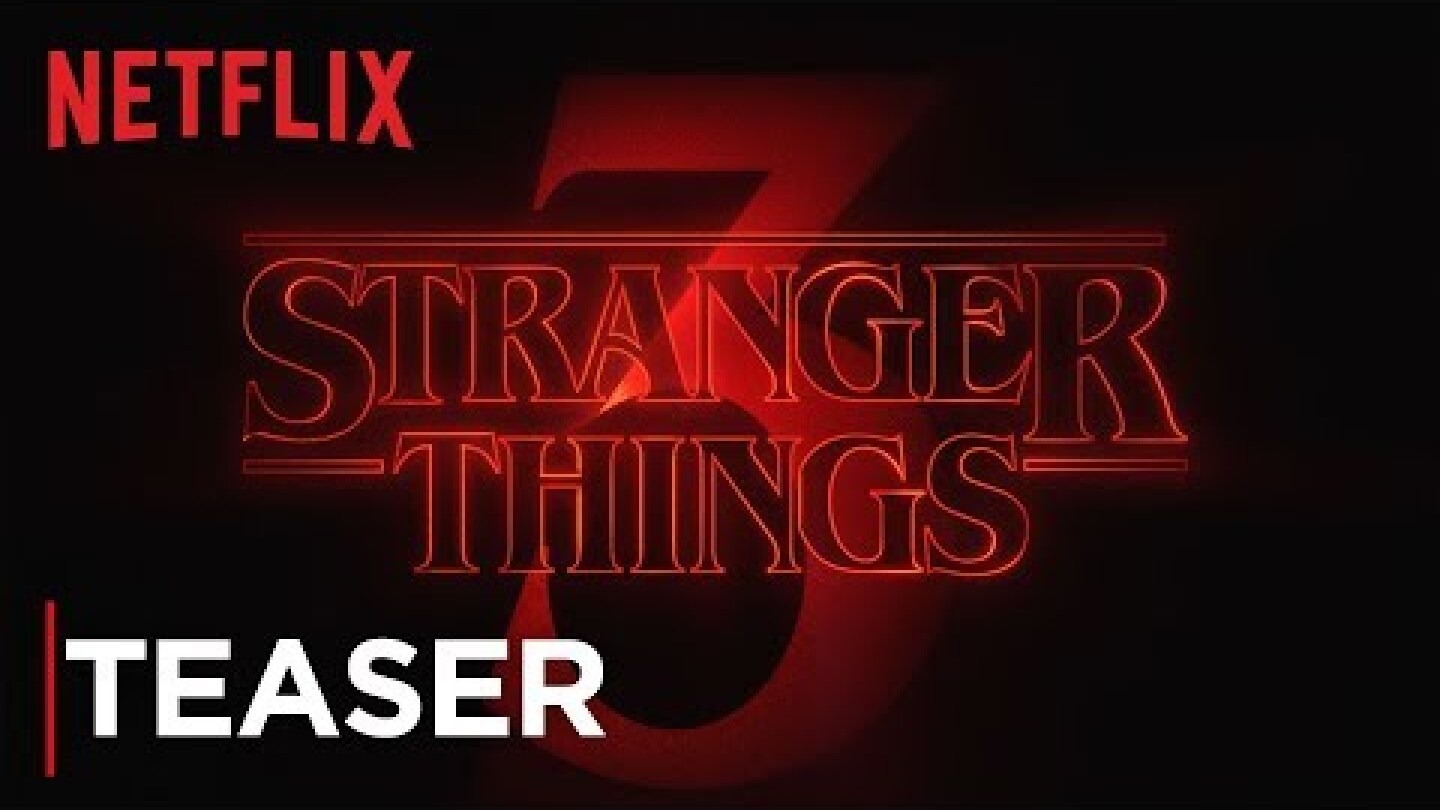 Stranger Things: Season 3 | Title Tease [HD] | Netflix