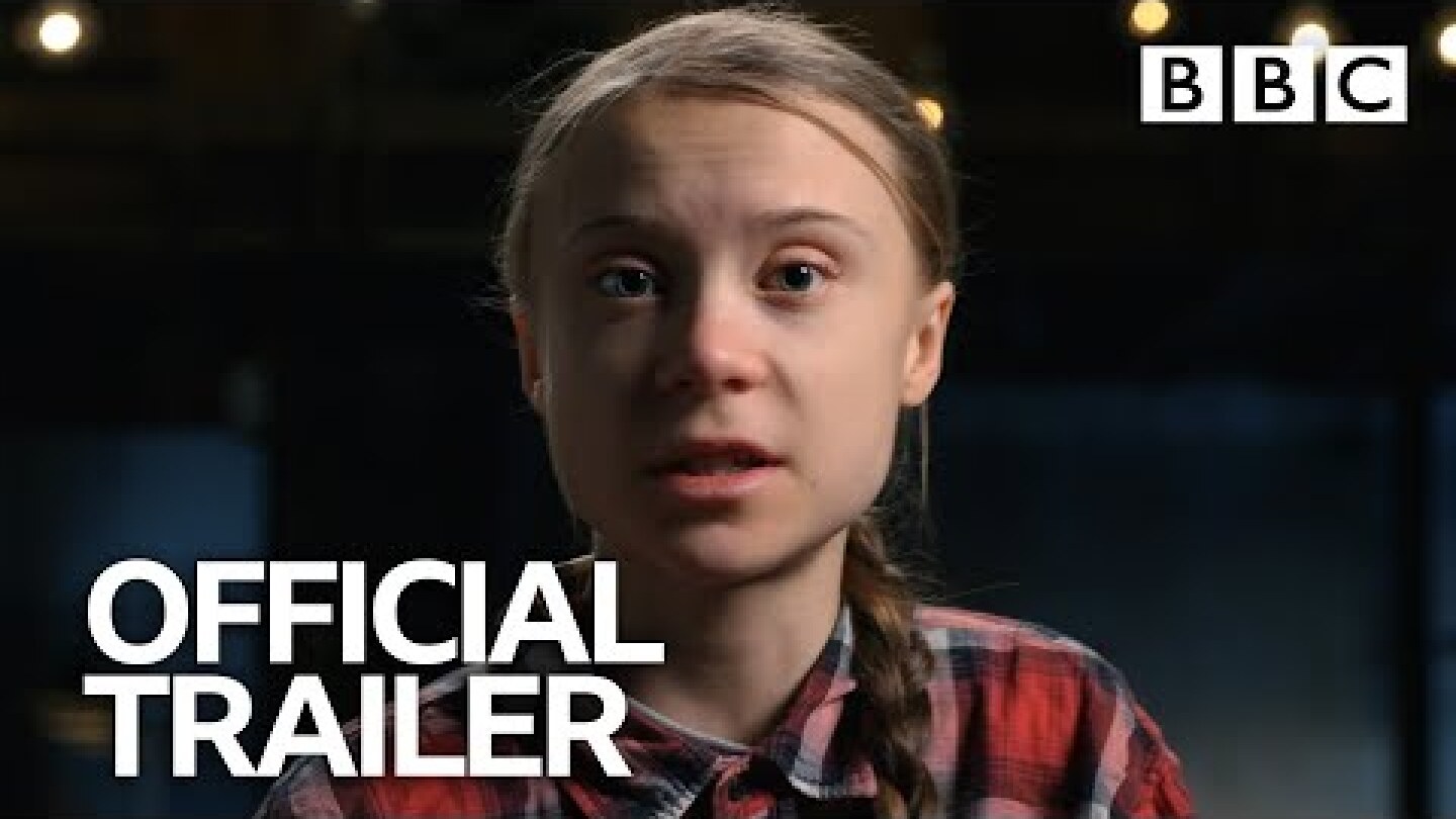 Greta Thunberg: A Year to Change the World | Trailer - BBC Trailers