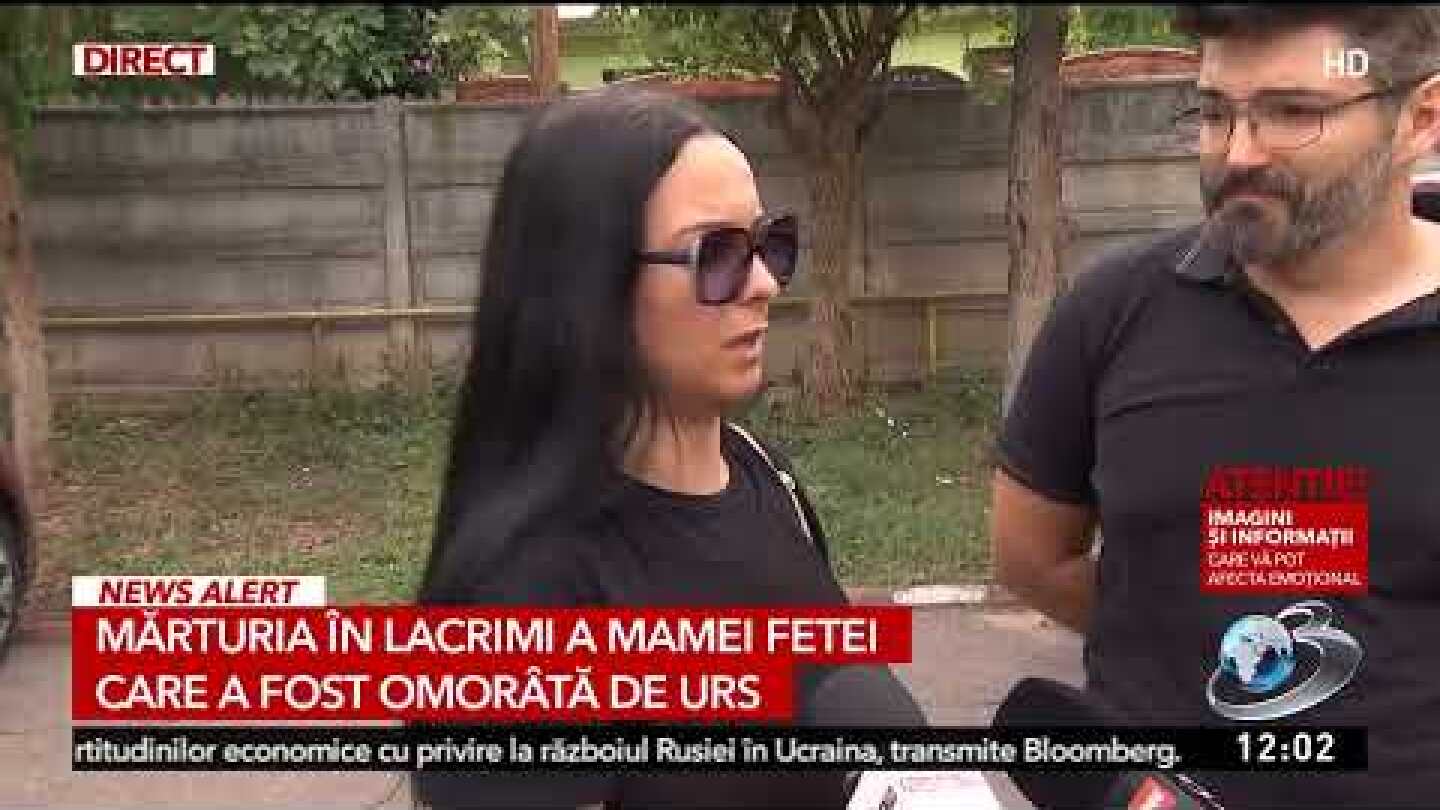 Mama Dianei, tânăra ucisă de urs, mărturii în lacrimi: ”Am simțit că ceva s-a întâmplat”