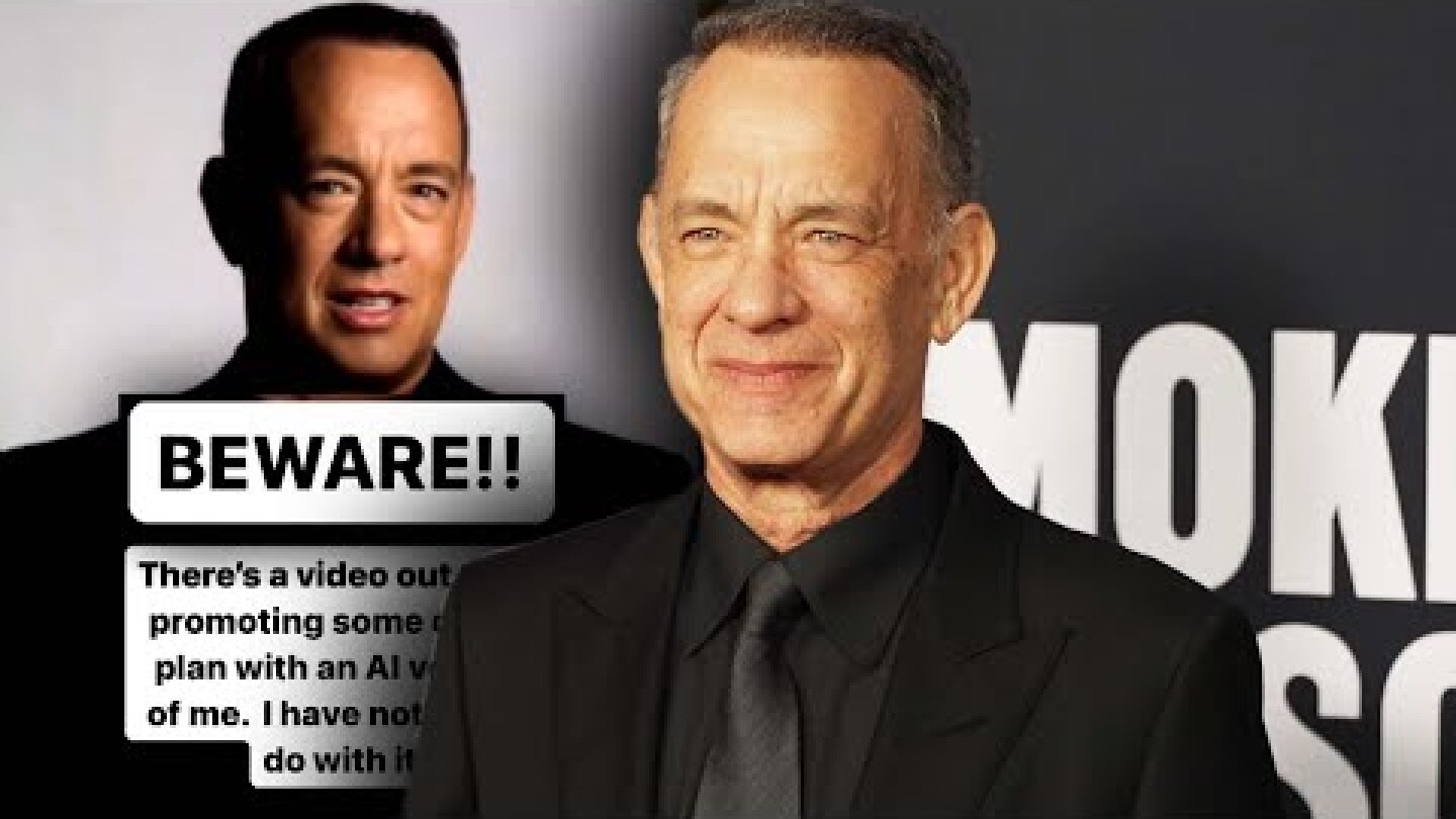 Tom Hanks Warns of Fake Dental Plan Ad Using AI Version of Him