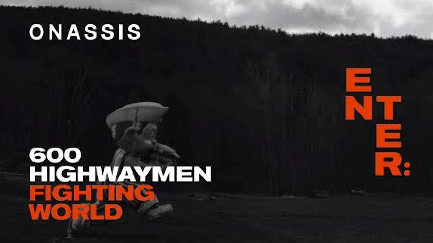 Fighting World | 600 Highwaymen