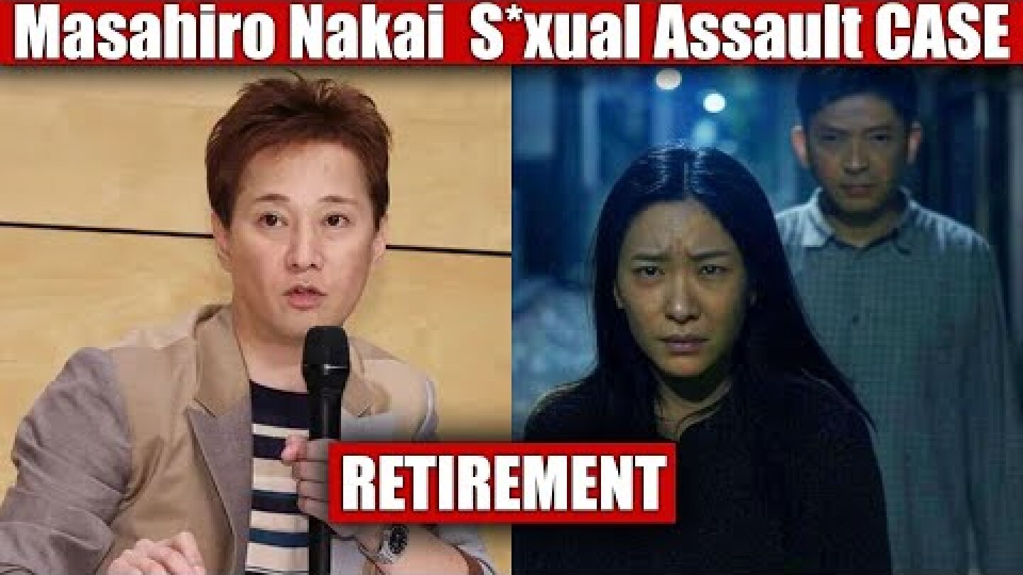 Masahiro Nakai Retirement After S*xual Assault