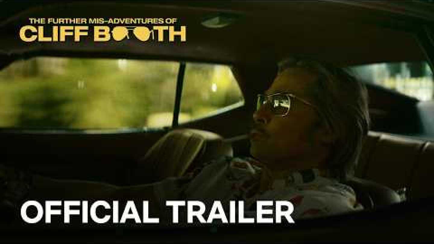 THE FURTHER MIS-ADVENTURES OF CLIFF BOOTH | Official Trailer | Netflix