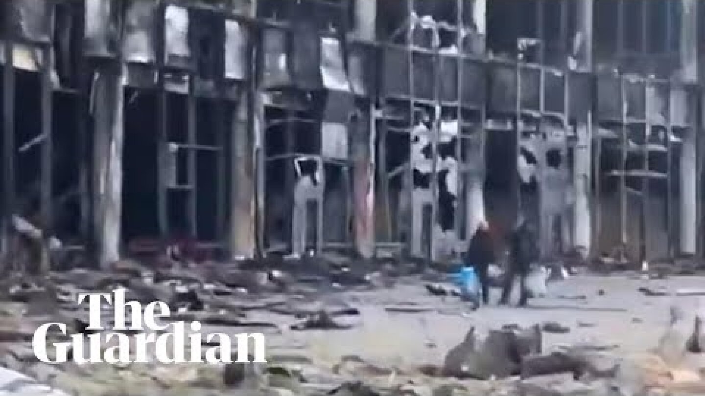 New footage shows destroyed shopping centre in Mariupol