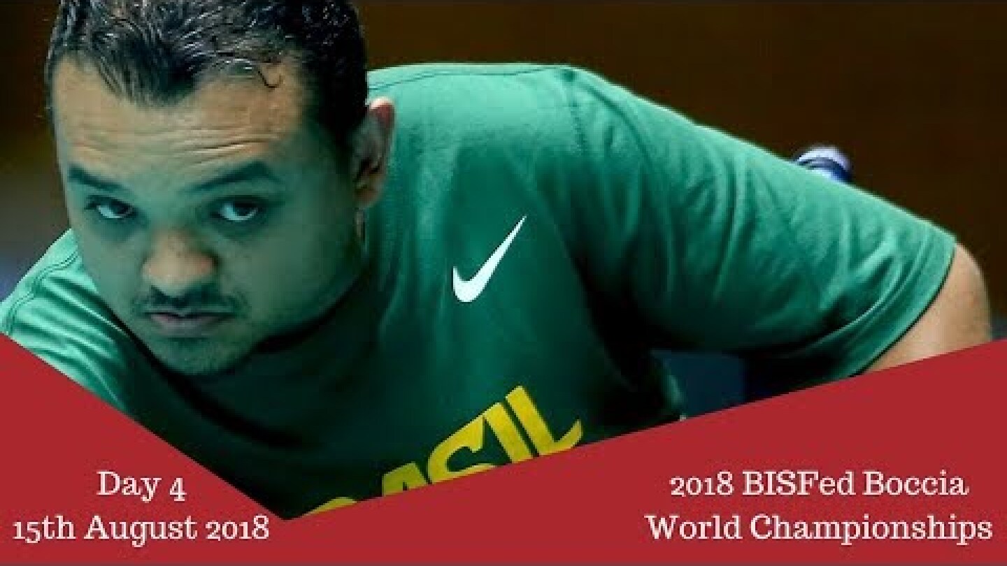 Day 4 | 2018 BISFed Boccia World Championships