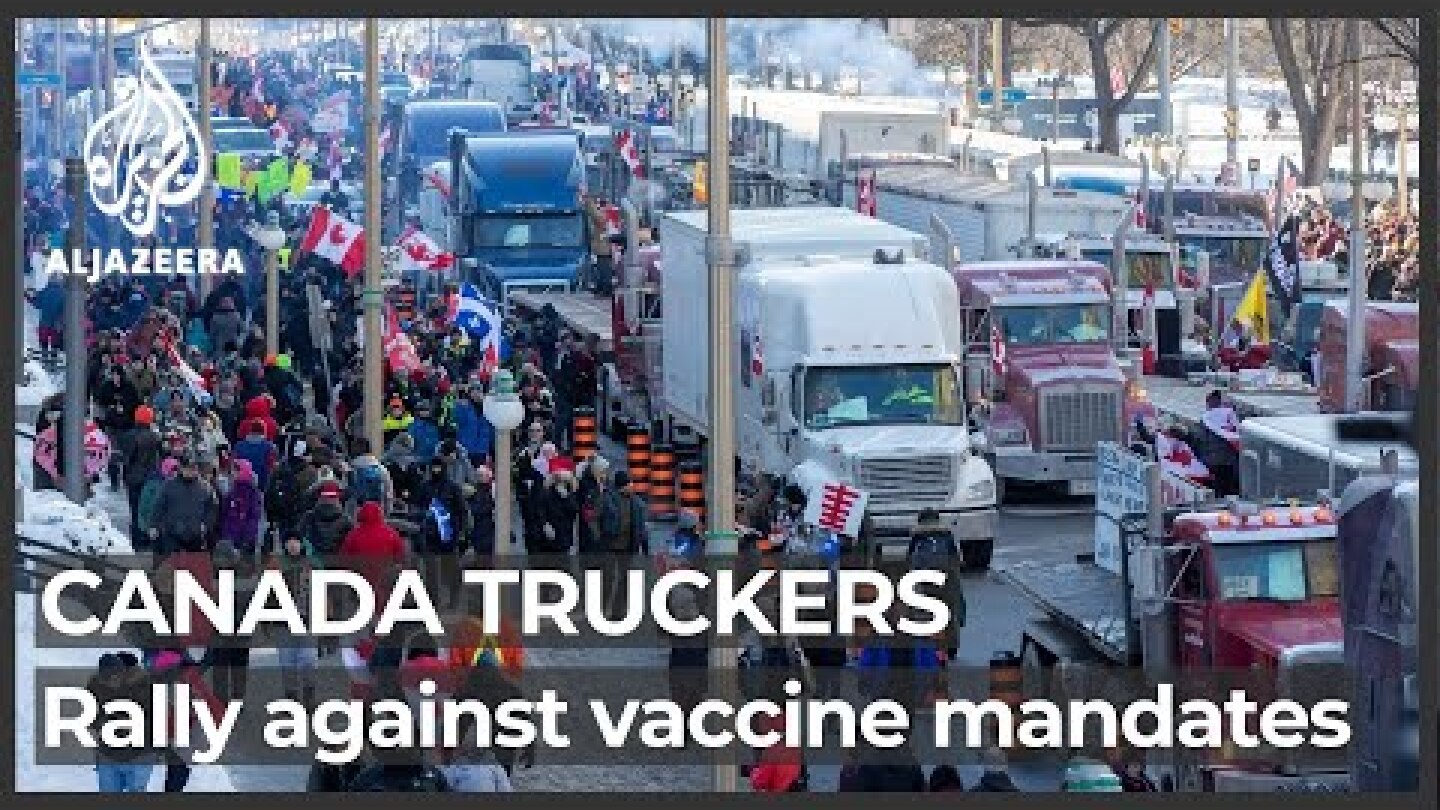 Truckers protest in Ottawa against Canada’s vaccine mandate