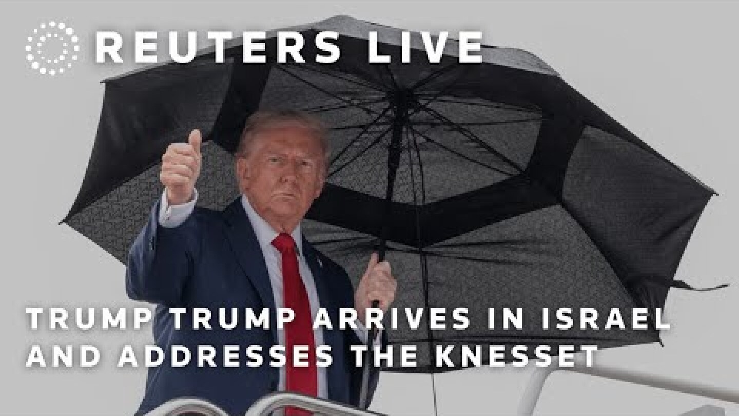 LIVE: Trump arrives in Israel and addresses the Knesset | REUTERS