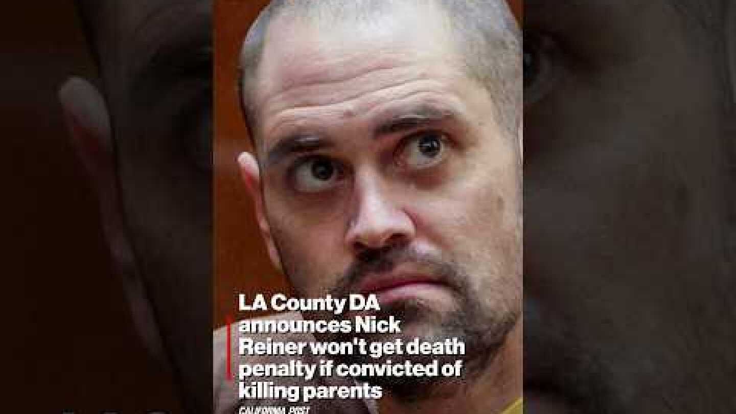 LA County DA announces Nick Reiner won't get death penalty if convicted of killing parents