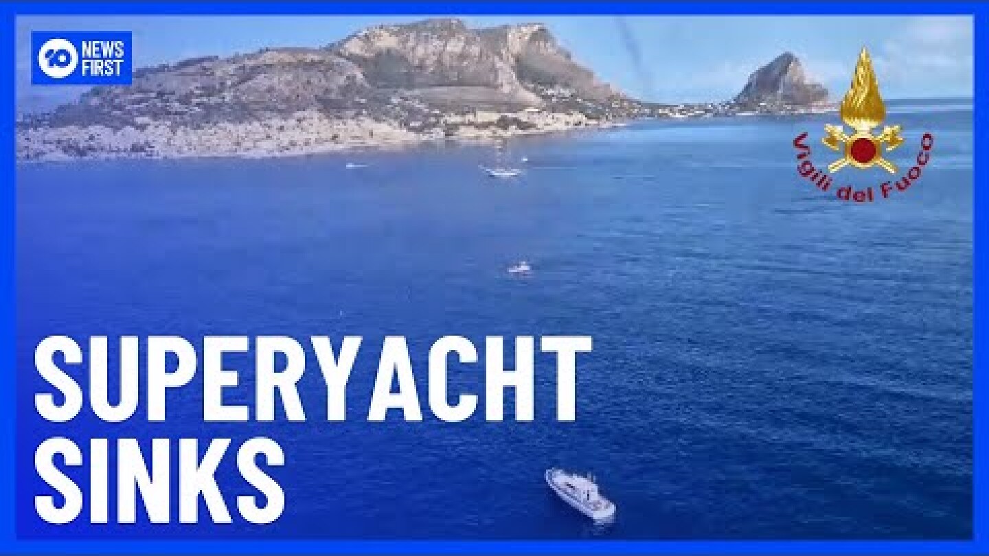 Six Missing, One Dead After Luxury Superyacht Sinks In Italy | 10 News First