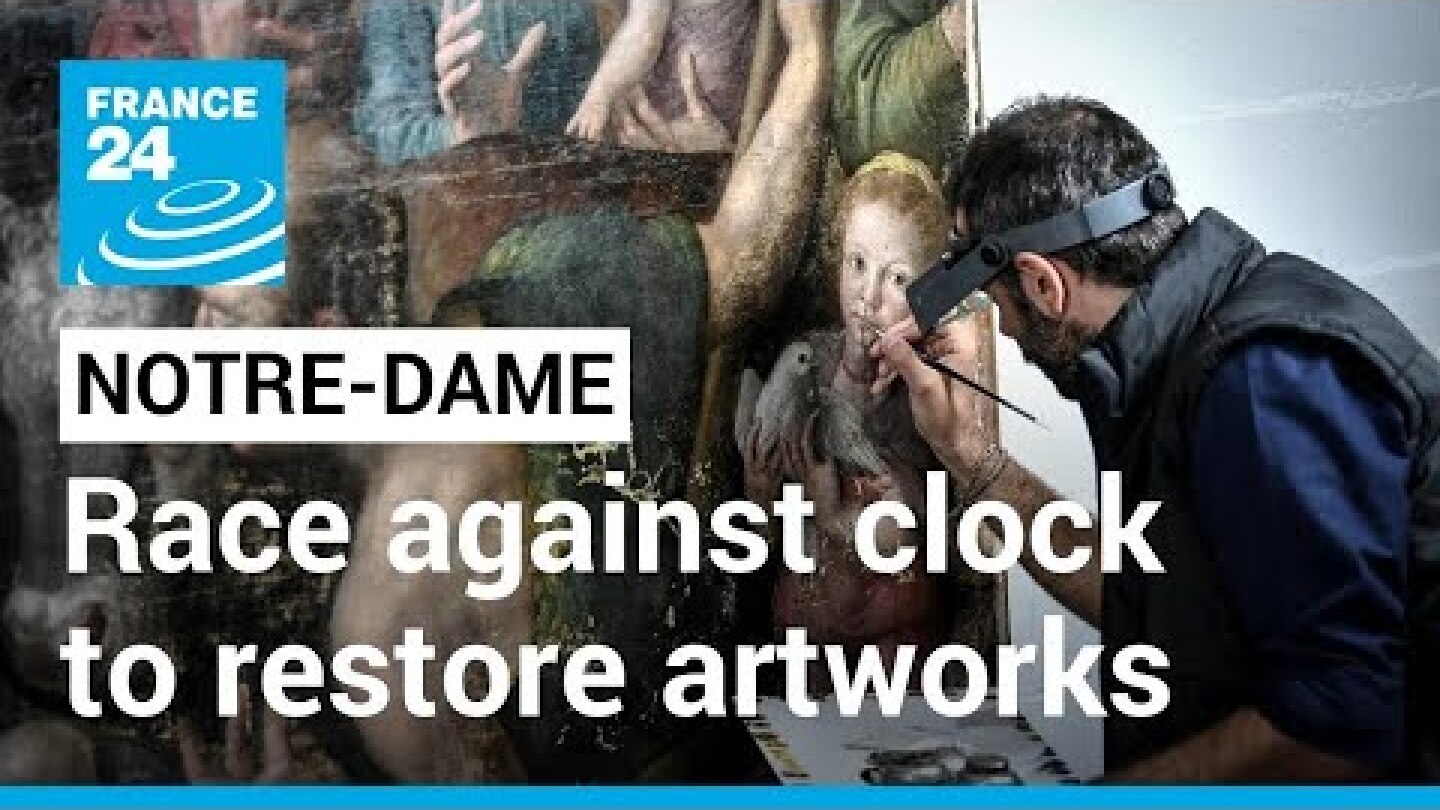 Notre-Dame: The painstaking task of restoring the cathedral's artworks • FRANCE 24 English