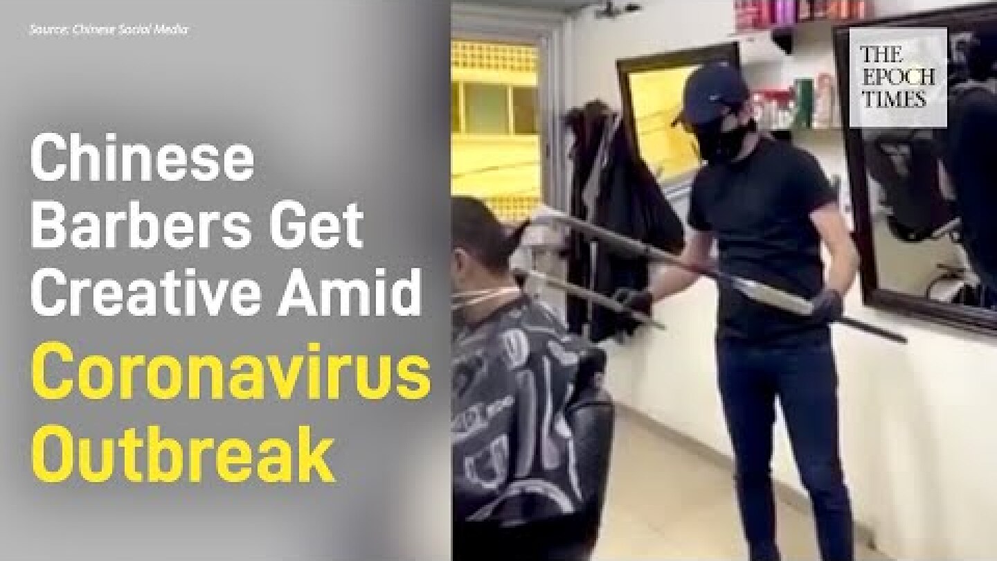 Chinese Barbers Get Creative Amid Coronavirus Outbreak