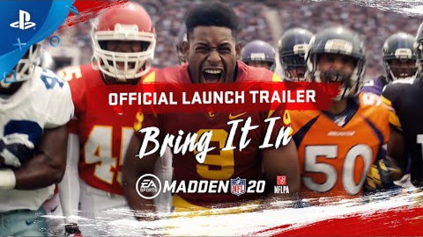 Madden NFL 20 | Launch Trailer – Bring It In | PS4