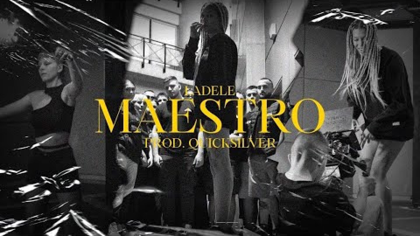LADELE - MAESTRO (Prod. Quicksilver)(Official Music Video)