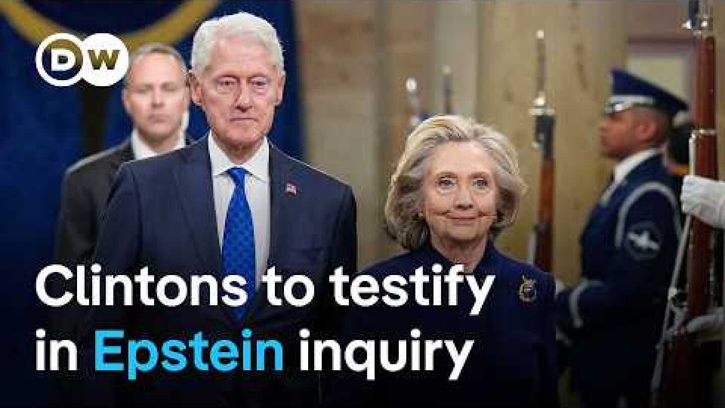 Hillary Clinton to testify on Epstein — How did we get here? | DW News